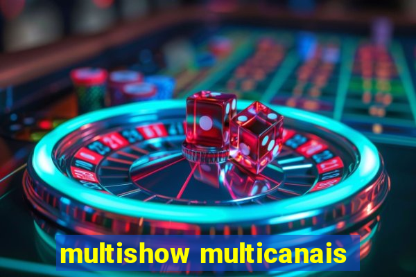 multishow multicanais